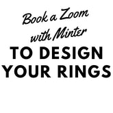 Zoom Ring Design Consultation (Virtual) - Minter and Richter Designs