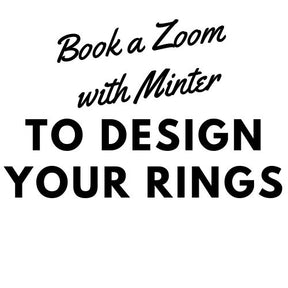Zoom Ring Design Consultation (Virtual) - Minter and Richter Designs